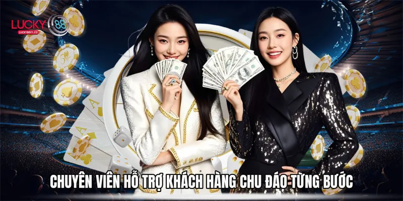 Chuyên viên hỗ trợ khách hàng chu đáo từng bước